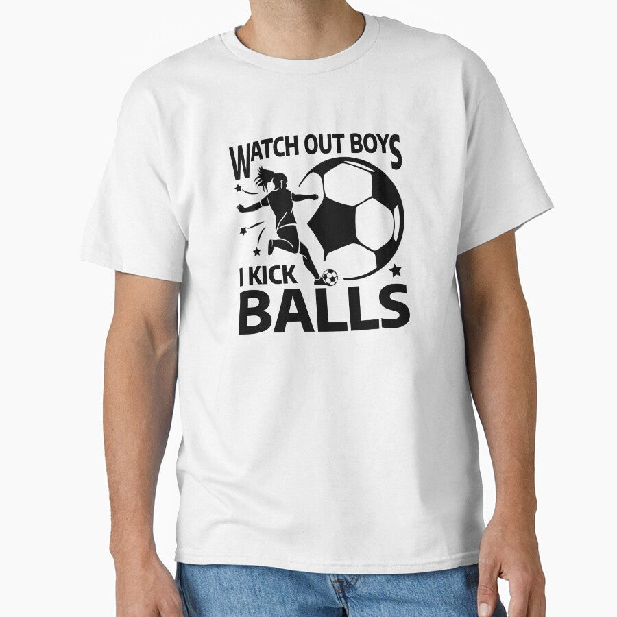 Soccer girls Watch out boys I kick balls female - Adult & Kids T-Shirts, Sweatshirts & Hoodies apparel design preview 1