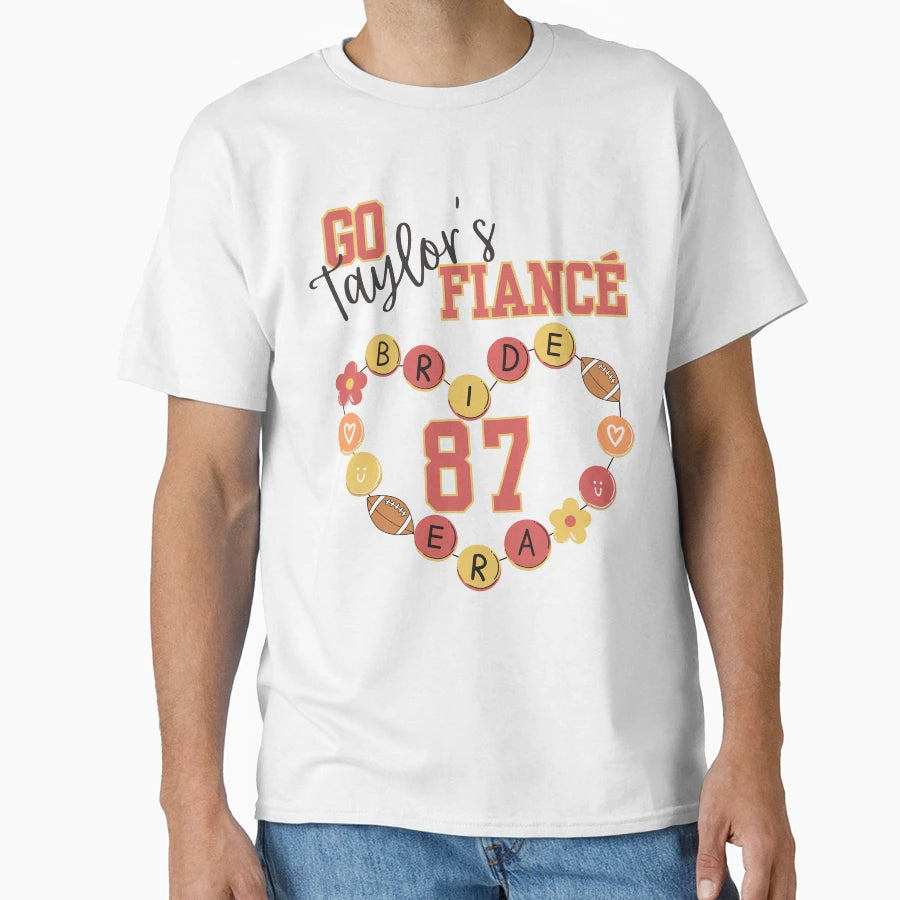 Go Taylors Fianc Funny Engagement Bride Era T-Shirt - Graphic Print Unisex - T-Shirt, Sweatshirt, Hoodie