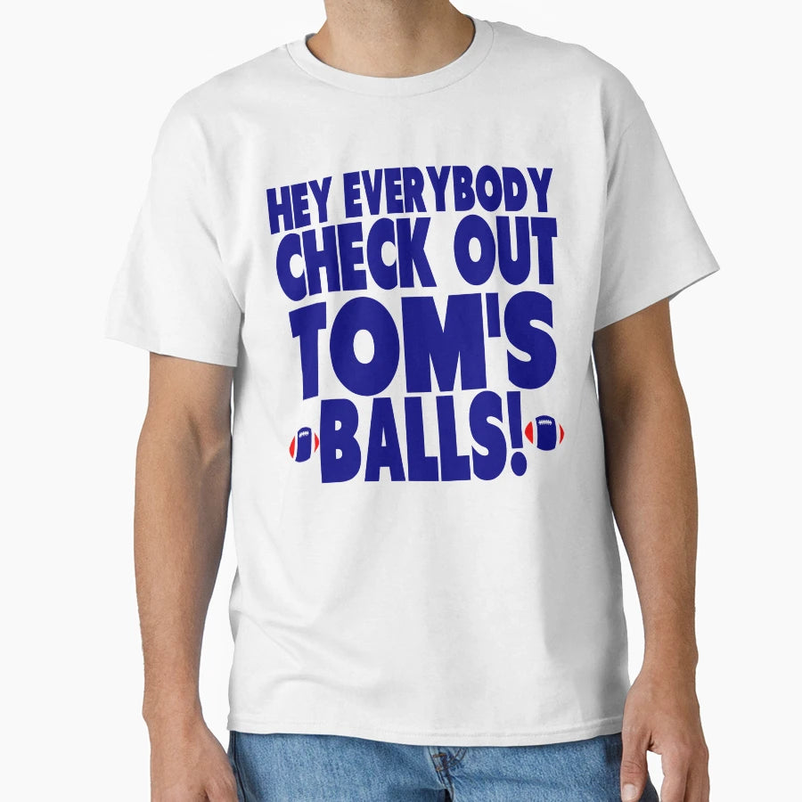 Check Out Toms Balls T-Shirt - Unique Graphic Unisex - T-Shirt, Sweatshirt, Hoodie