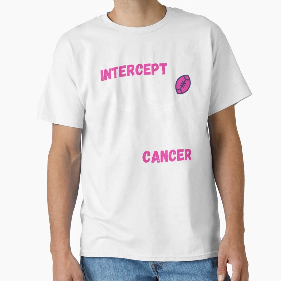 Intercept Cancer T-Shirt - Aesthetic Graphic for Adults - T-Shirt, Sweatshirt, Hoodie