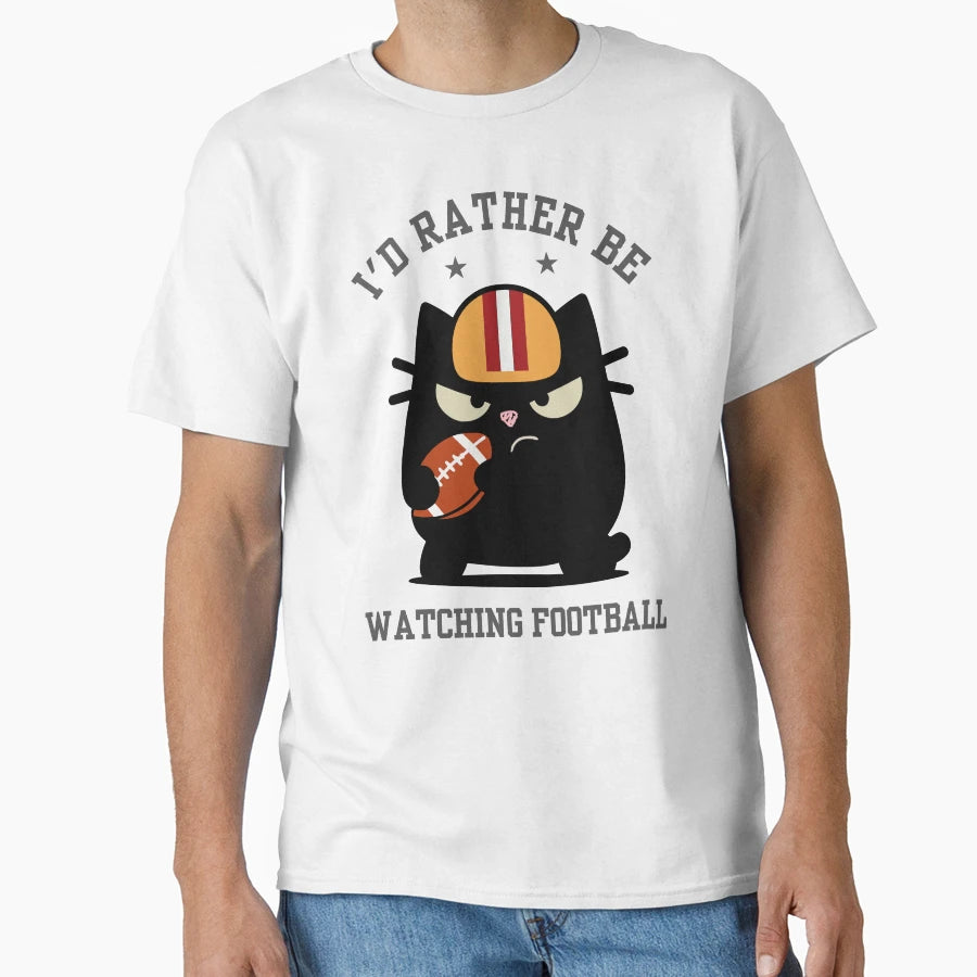 Id Rather Be Watching Football Funny Cat T-Shirt - Aesthetic Graphic Unisex - T-Shirt, Sweatshirt, Hoodie