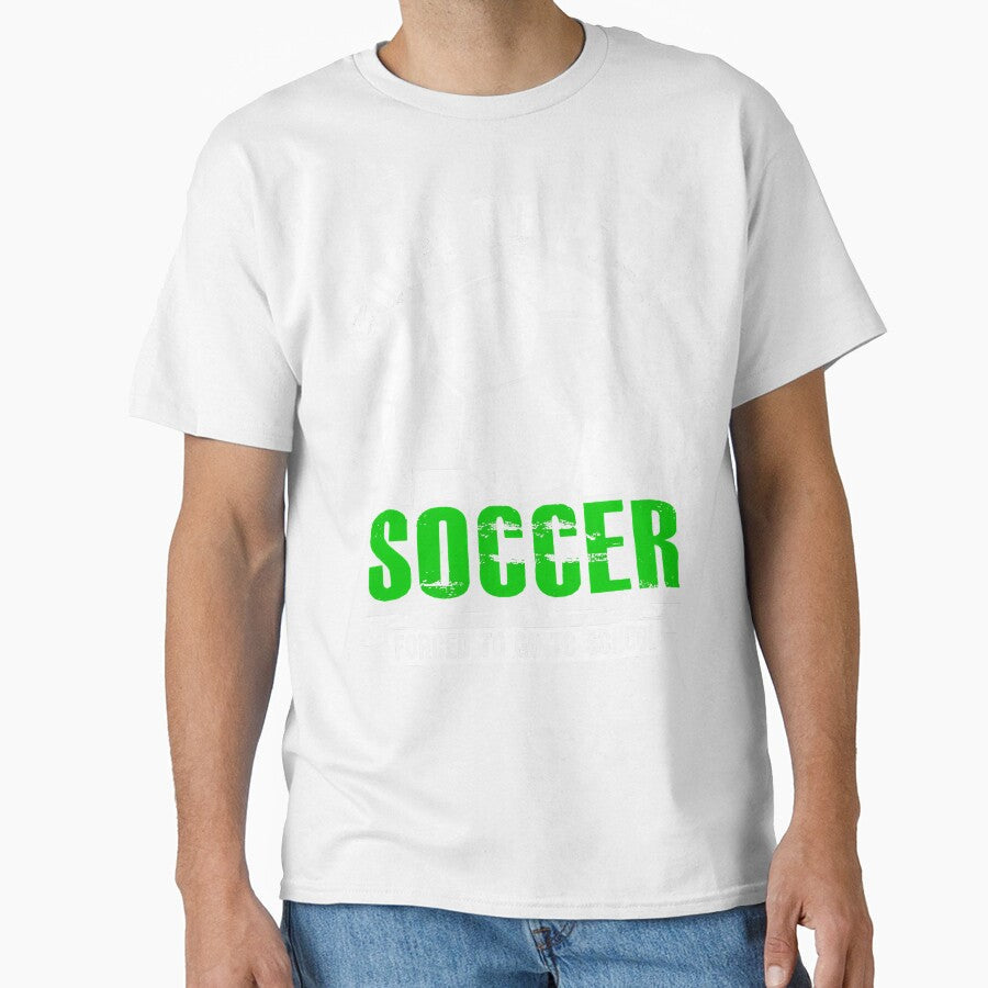Born To Play Soccer Forced Go School Kids by - Adult & Kids T-Shirts, Sweatshirts & Hoodies apparel design preview 1