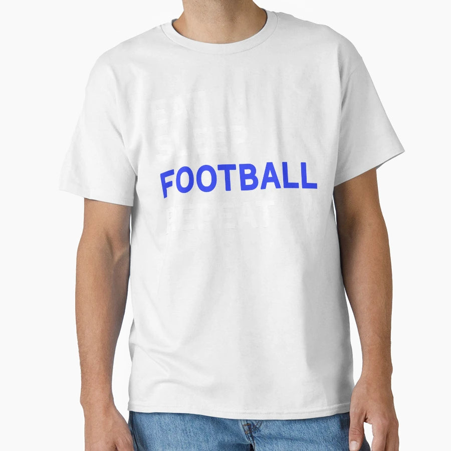 Eat Sleep Football Repeat T-Shirt - Minimalist Print Unisex - T-Shirt, Sweatshirt, Hoodie