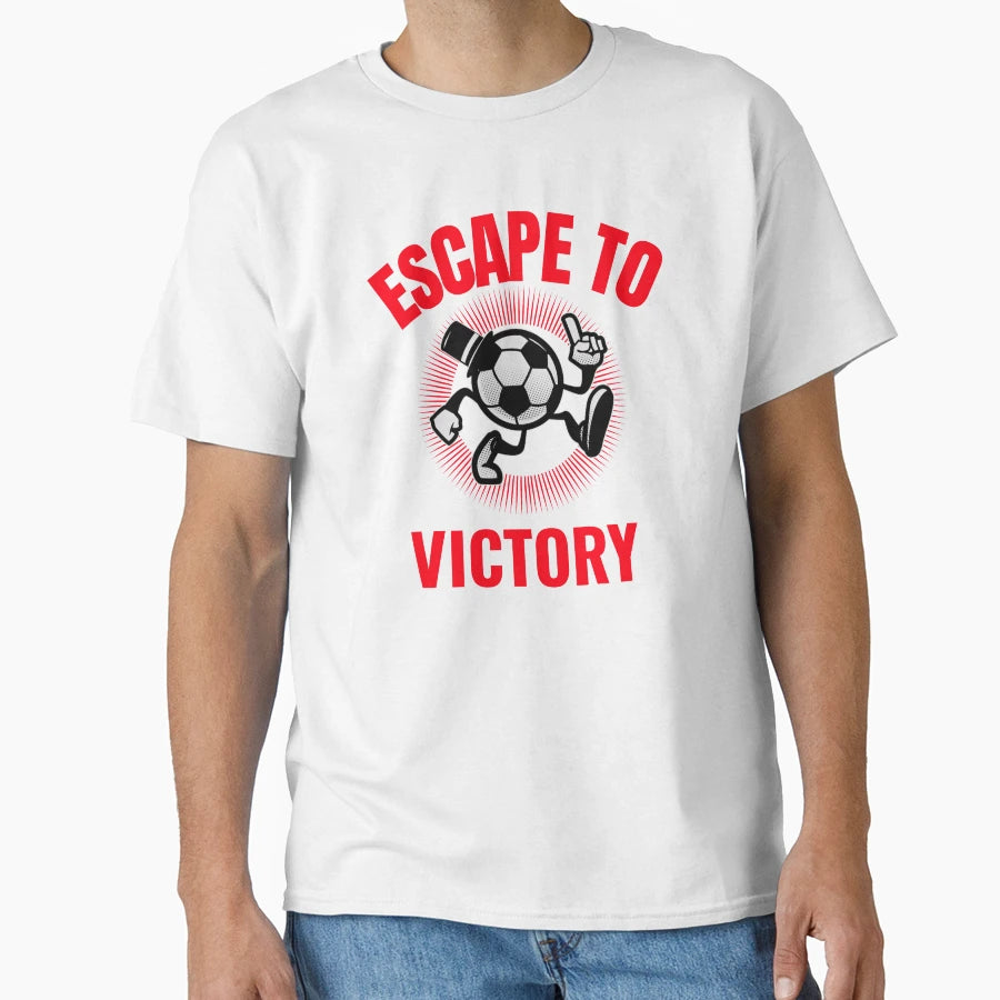 Escape To Victory Funny Victorious T-Shirt - Unique Graphic for Adults - T-Shirt, Sweatshirt, Hoodie