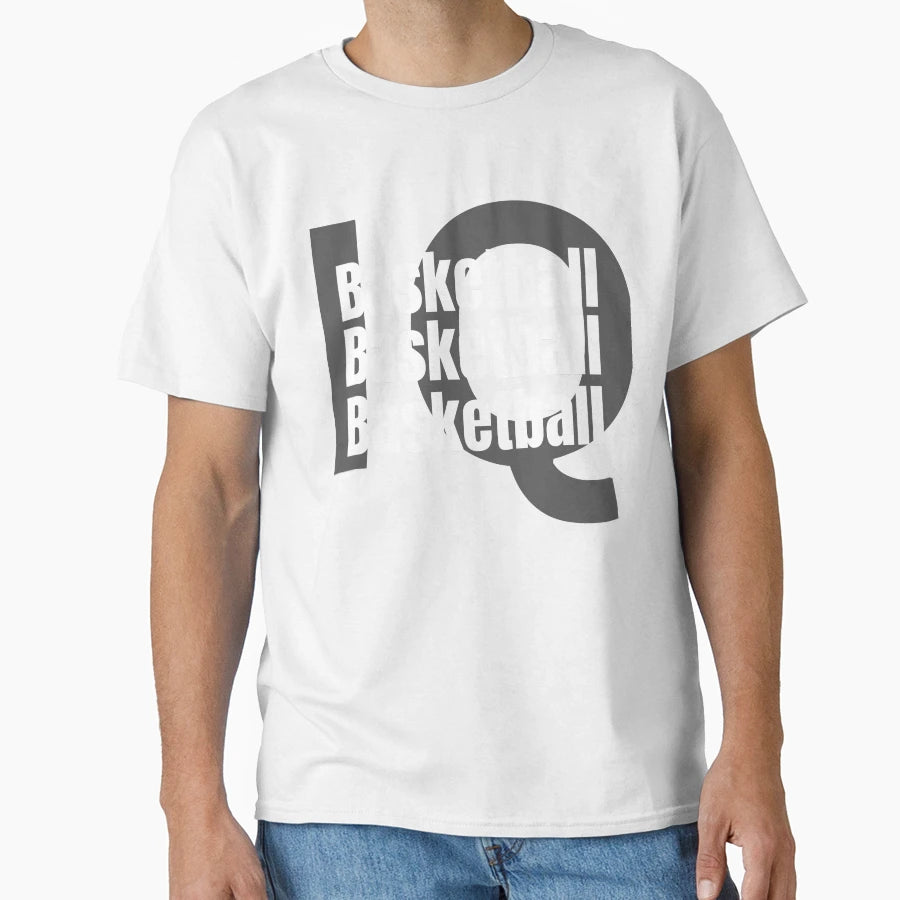 Basketball Iq T-Shirt - Streetwear Style Unisex - T-Shirt, Sweatshirt, Hoodie