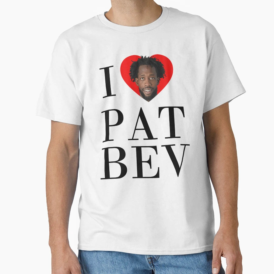 I Love Pat Bev T-Shirt - Trendy Graphic Men Women - T-Shirt, Sweatshirt, Hoodie