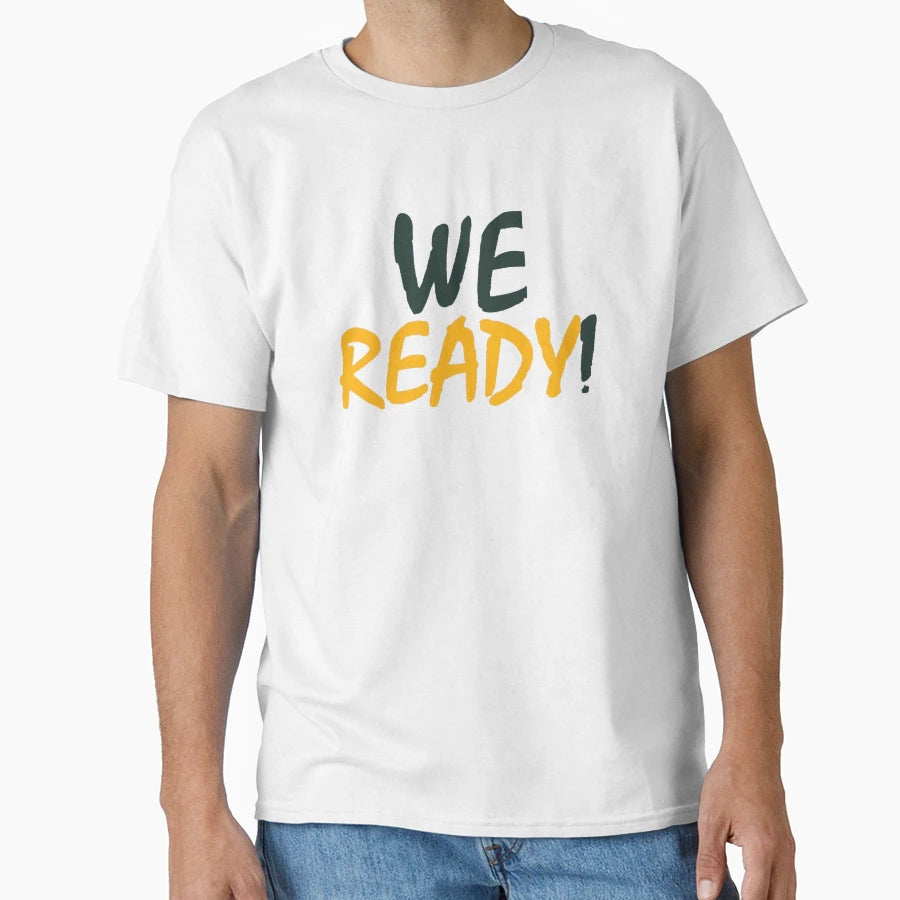 Green Bay Packers We Ready White T-Shirt - Minimalist Print Men Women - T-Shirt, Sweatshirt, Hoodie