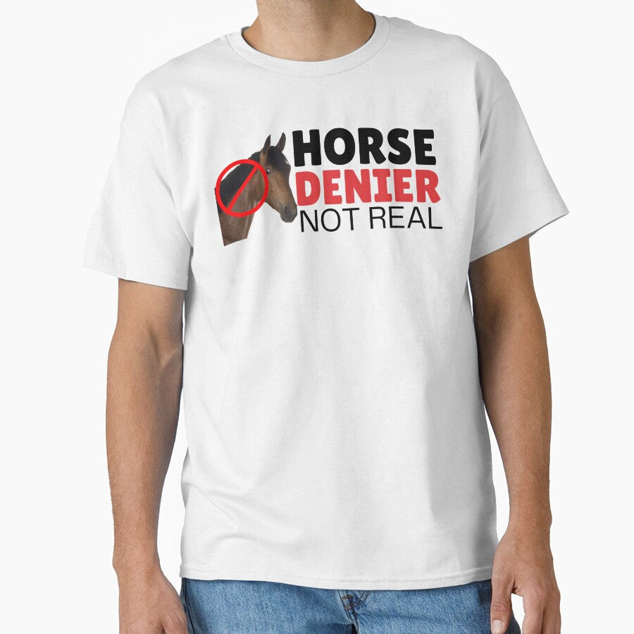 Horse DENIER They Are Not Real by Idontwannaknow - Adult & Kids T-Shirts, Sweatshirts & Hoodies apparel design preview 1