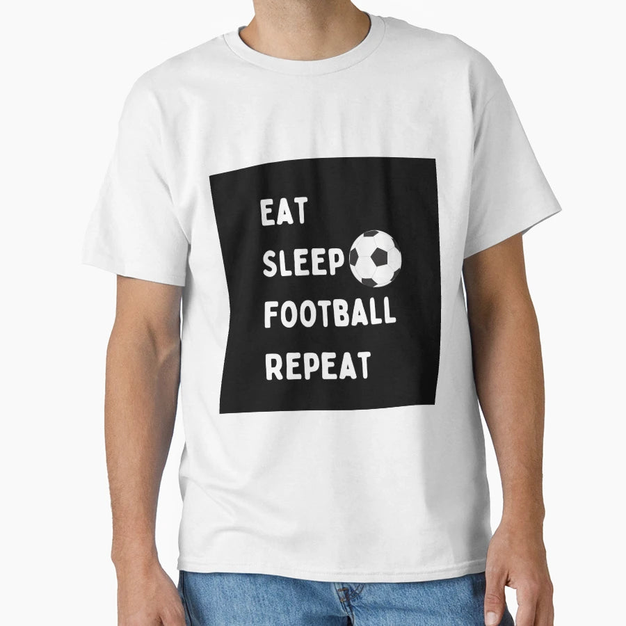Eat Sleep Football Repeat T-Shirt - Novelty Apparel for Adults - T-Shirt, Sweatshirt, Hoodie