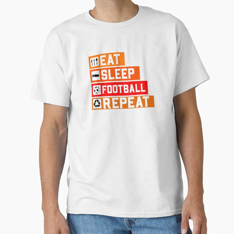 Eat Sleep Football Repeat T-Shirt - Minimalist Print Men Women - T-Shirt, Sweatshirt, Hoodie