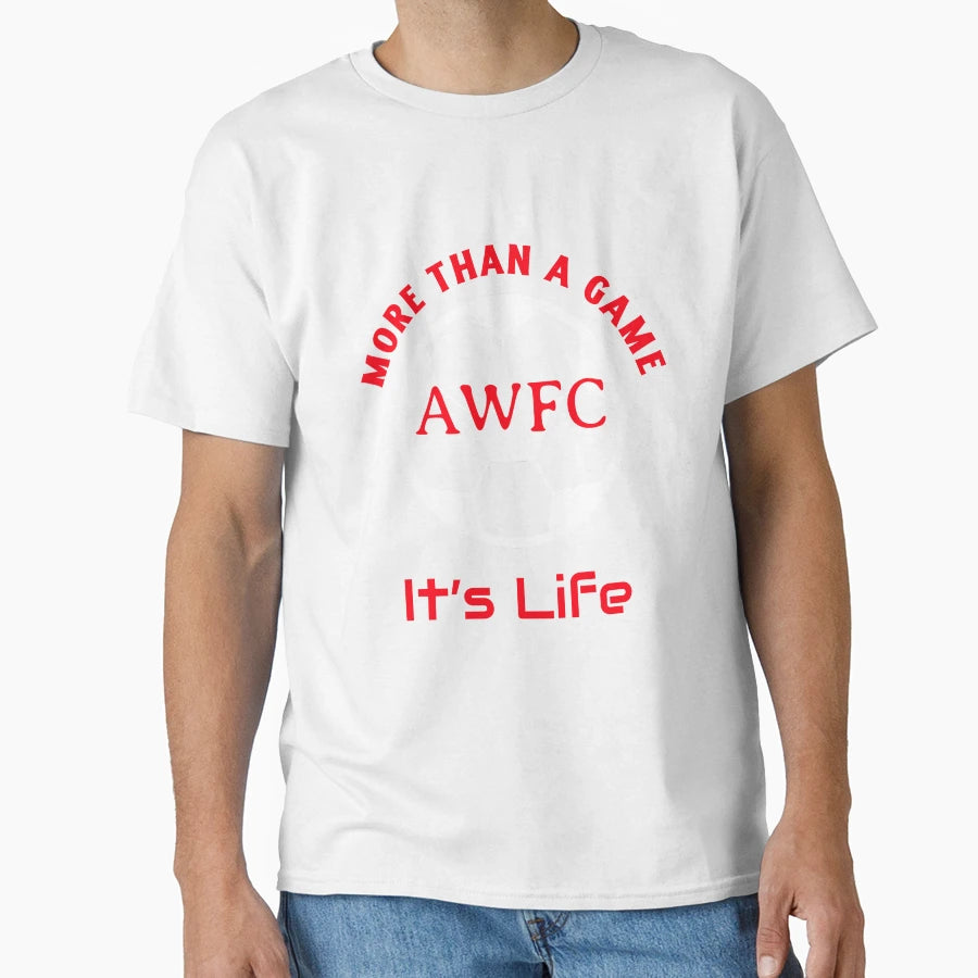 More Than Game Its Life Awfc Arsenal T-Shirt - Custom Art Print Men Women - T-Shirt, Sweatshirt, Hoodie