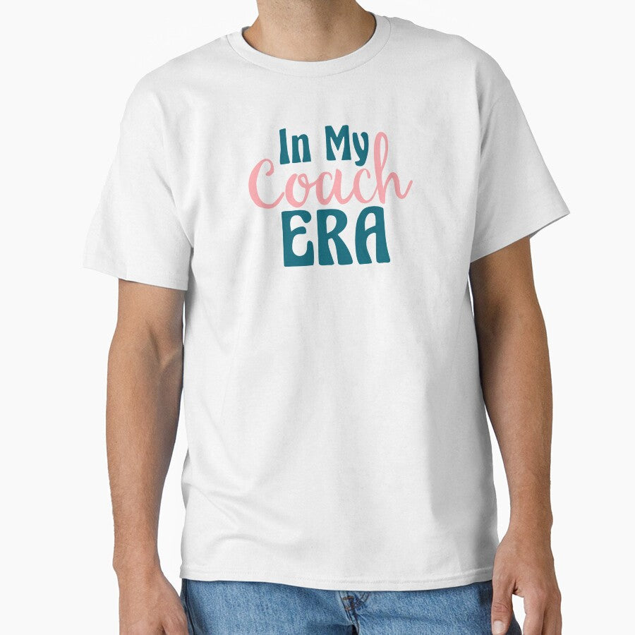 In My Coach Era Sports Swim Cheer Gift by - Adult & Kids T-Shirts, Sweatshirts & Hoodies apparel design preview 1