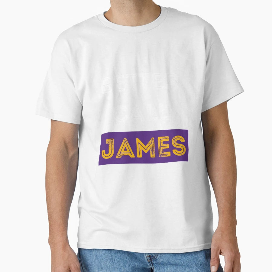 Better Call Lebron James T-Shirt - Unique Graphic Men Women - T-Shirt, Sweatshirt, Hoodie
