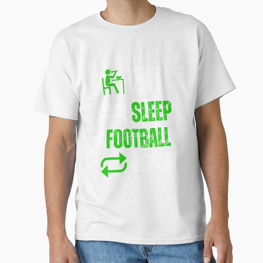 Eat Sleep Football Repeat T-Shirt - Fun Novelty Design Unisex - T-Shirt, Sweatshirt, Hoodie