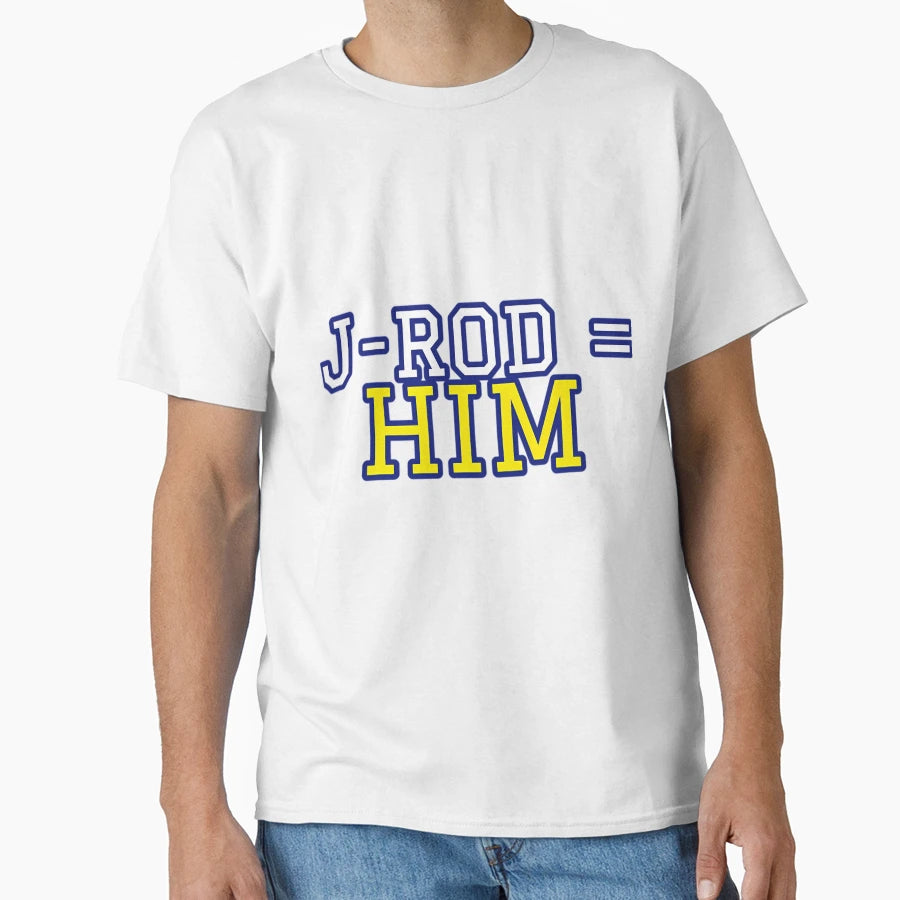 J Rod Is Him T-Shirt - Trendy Graphic for Adults - T-Shirt, Sweatshirt, Hoodie
