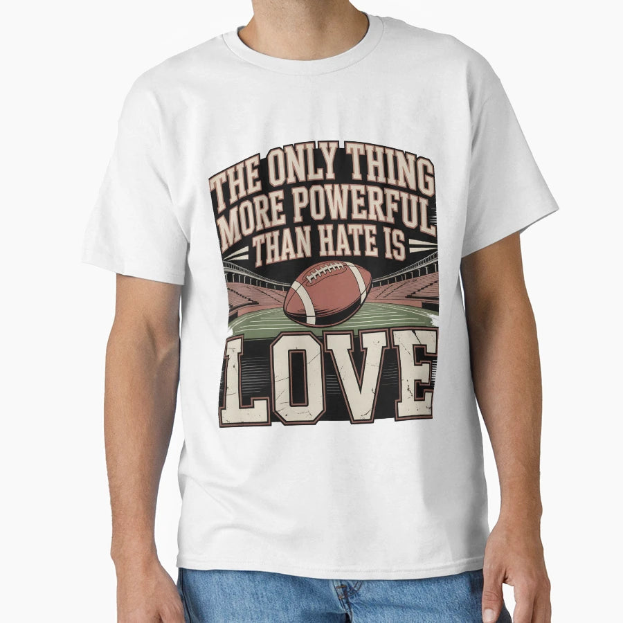 Only Thing More Powerful Than Hate T-Shirt - Aesthetic Graphic Men Women - T-Shirt, Sweatshirt, Hoodie
