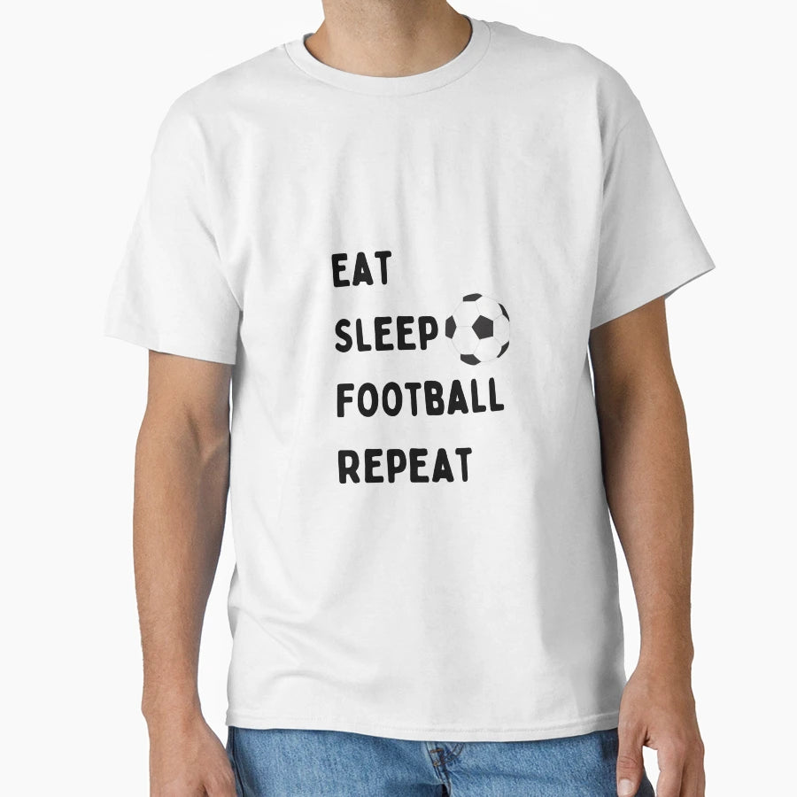 Eat Sleep Football Repeat T-Shirt - Minimalist Print Men Women - T-Shirt, Sweatshirt, Hoodie