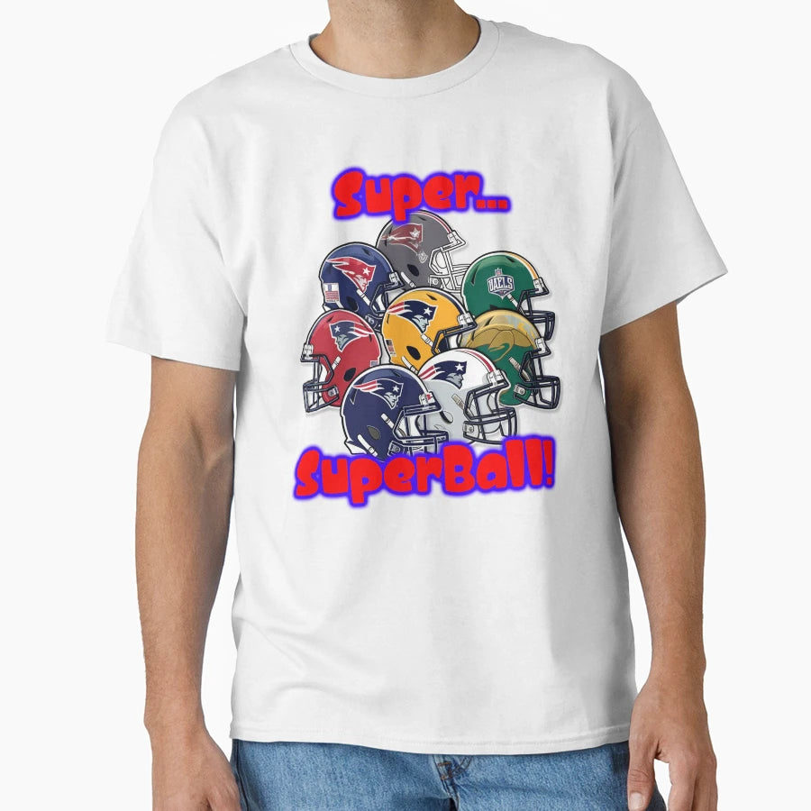 Super Superball T-Shirt - Casual Everyday Wear Unisex - T-Shirt, Sweatshirt, Hoodie