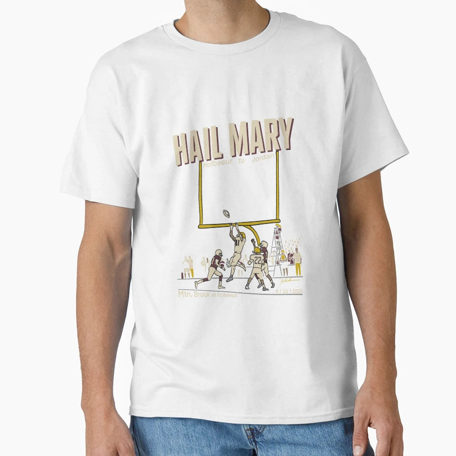 Mountain Brook Vs Homewood Hail Mary T-Shirt - Streetwear Style for Adults - T-Shirt, Sweatshirt, Hoodie
