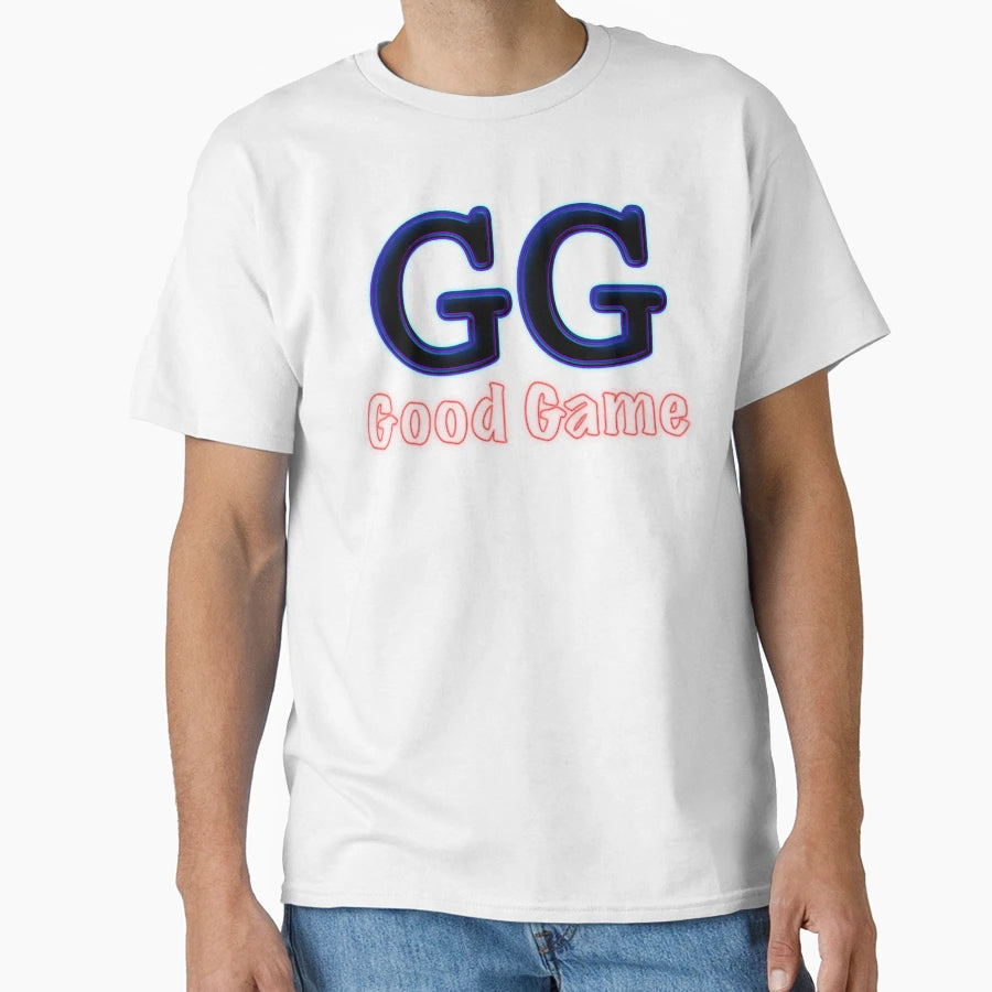 Gg Good Game G G Conversation T-Shirt - Casual Everyday Wear Men Women - T-Shirt, Sweatshirt, Hoodie
