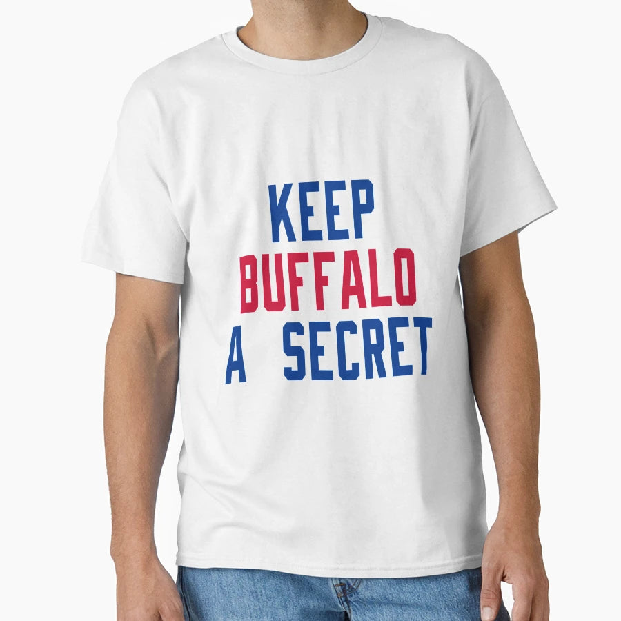 Keep Buffalo Secret T-Shirt - Casual Everyday Wear for Adults - T-Shirt, Sweatshirt, Hoodie