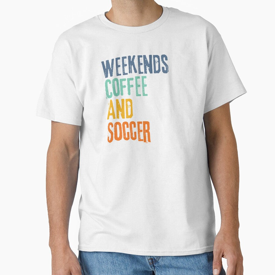 Funny Retro Weekends Coffee and Soccer by WeirdlyRare - Adult & Kids T-Shirts, Sweatshirts & Hoodies apparel design preview 1