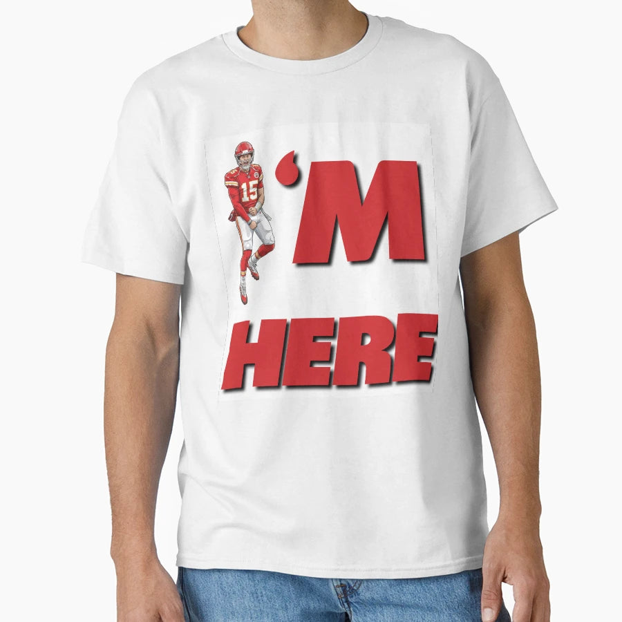 Mahomes Is Here T-Shirt - Graphic Print Unisex - T-Shirt, Sweatshirt, Hoodie