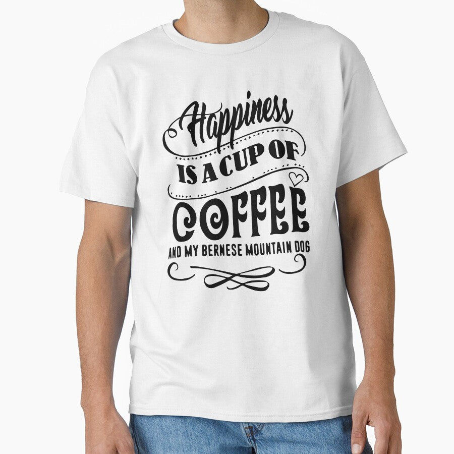 Happiness is a cup of Coffee and my Bernese Mountain - Adult & Kids T-Shirts, Sweatshirts & Hoodies apparel design preview 1