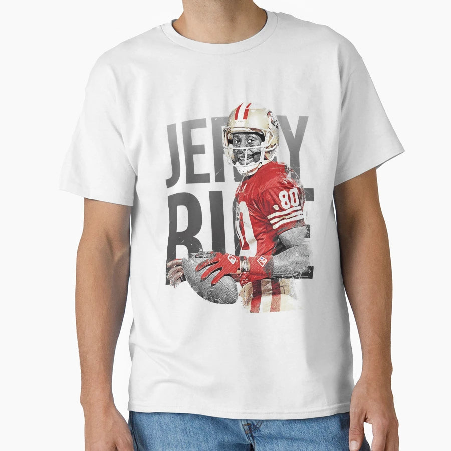 Jerry Rice T-Shirt - Novelty Apparel Unisex - T-Shirt, Sweatshirt, Hoodie