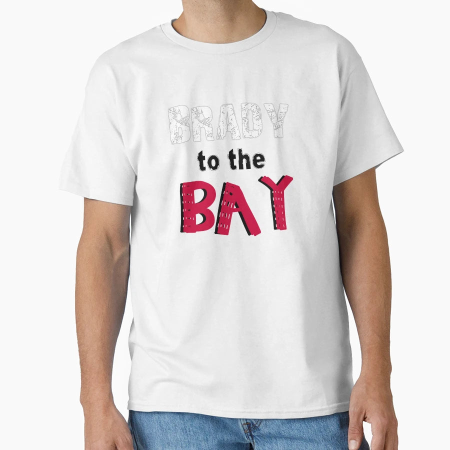 Brady To Bay T-Shirt - Novelty Apparel Men Women - T-Shirt, Sweatshirt, Hoodie