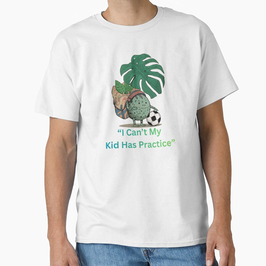 I Can't My Kid Has Practice Funny Plant Mom Soccer - Adult & Kids T-Shirts, Sweatshirts & Hoodies apparel design preview 1