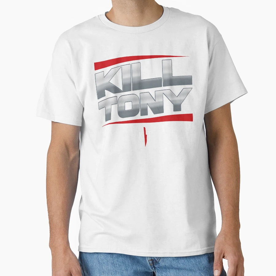 Kill Tony T-Shirt - Trendy Graphic Unisex - T-Shirt, Sweatshirt, Hoodie