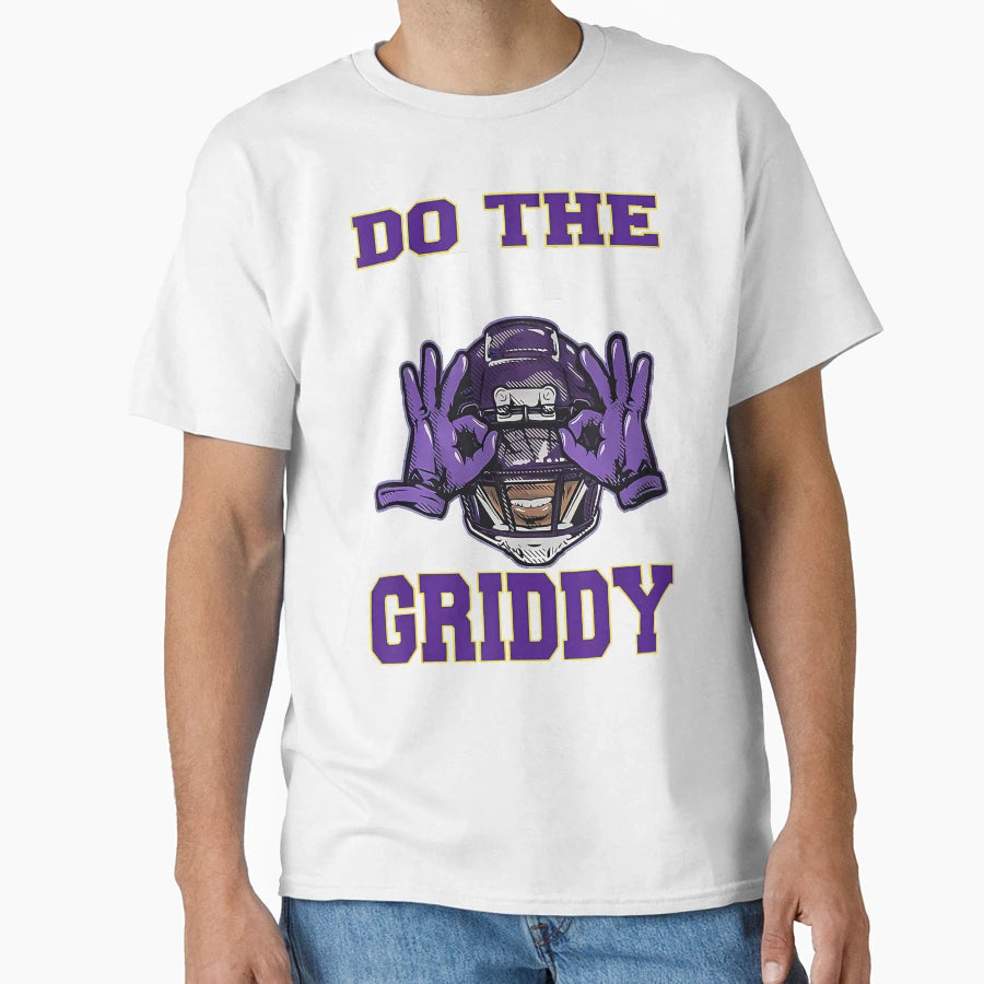 Do Griddy Griddy Dance Football T-Shirt - Fun Novelty Design Unisex - T-Shirt, Sweatshirt, Hoodie
