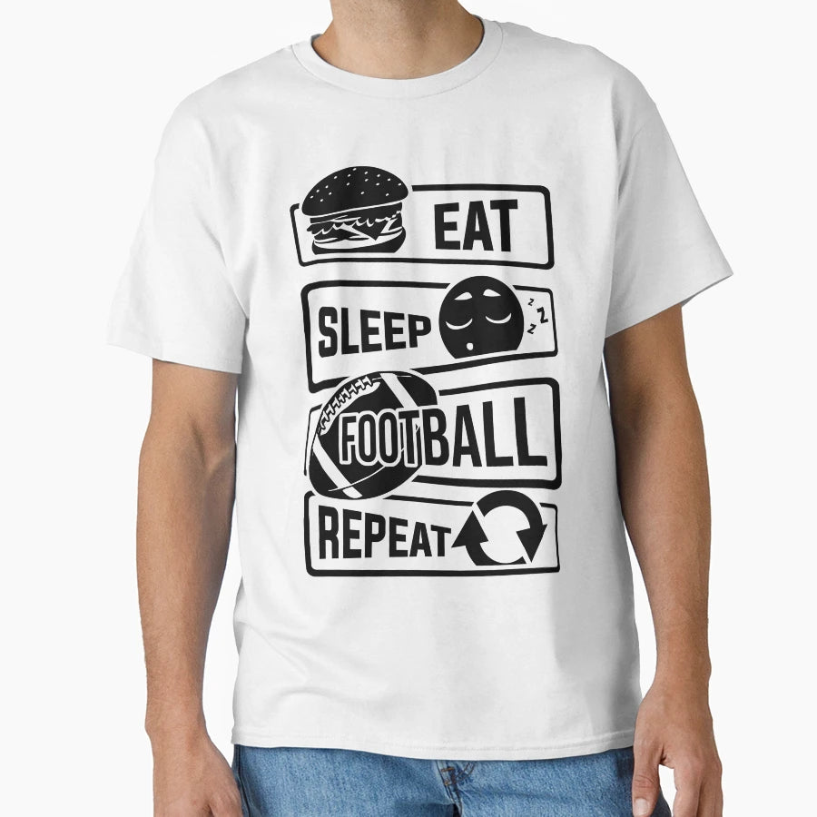 Eat Sleep Football Repeat Touchdown T-Shirt - Casual Everyday Wear Unisex - T-Shirt, Sweatshirt, Hoodie