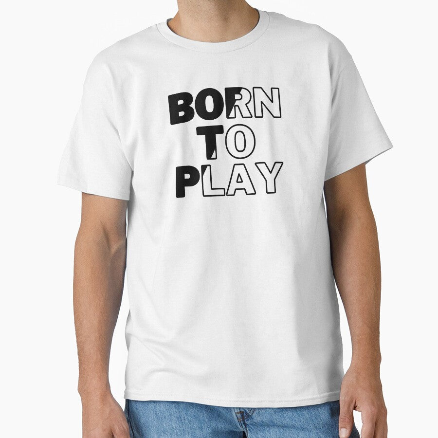 Born to play by WuweiDG - Adult & Kids T-Shirts, Sweatshirts & Hoodies apparel design preview 1