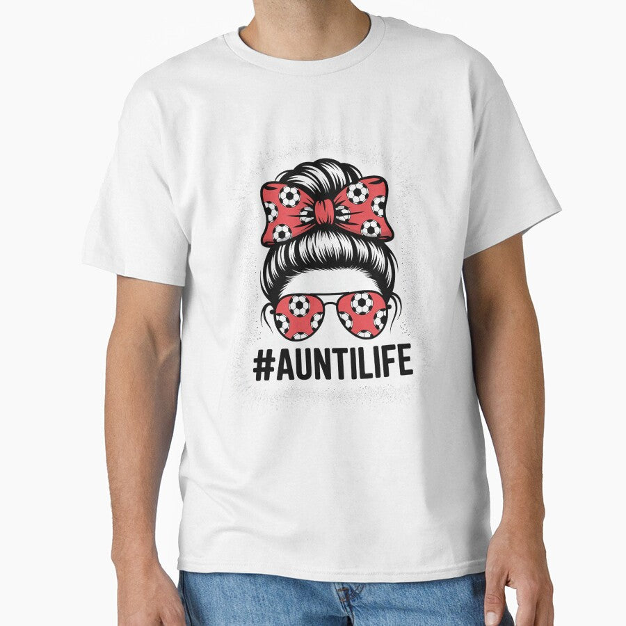 Aunt Life Soccer Messy Bun Bleached Auties Girl - Adult & Kids T-Shirts, Sweatshirts & Hoodies apparel design preview 1