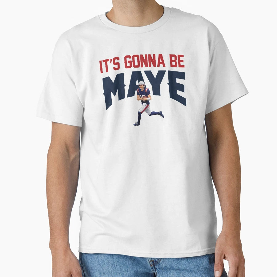 Its Gonna Be Maye T-Shirt - Unique Graphic for Adults - T-Shirt, Sweatshirt, Hoodie