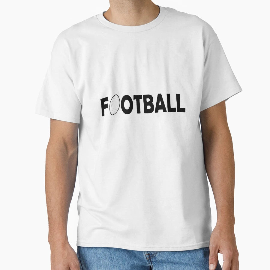 Football T-Shirt - Casual Everyday Wear Unisex - T-Shirt, Sweatshirt, Hoodie