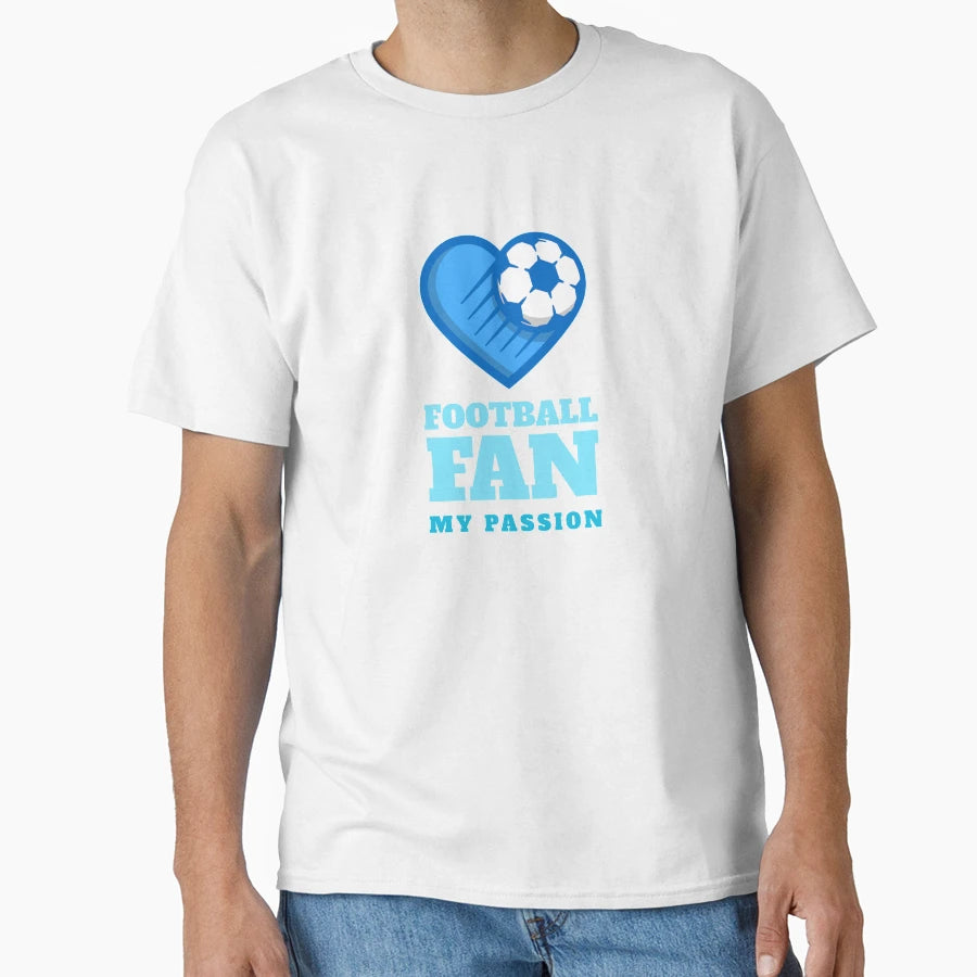 Football Fan My Passion T-Shirt - Graphic Print for Adults - T-Shirt, Sweatshirt, Hoodie