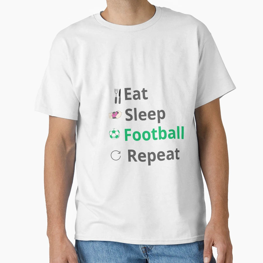 Eat Sleep Football Repeat T-Shirt - Trendy Graphic Unisex - T-Shirt, Sweatshirt, Hoodie