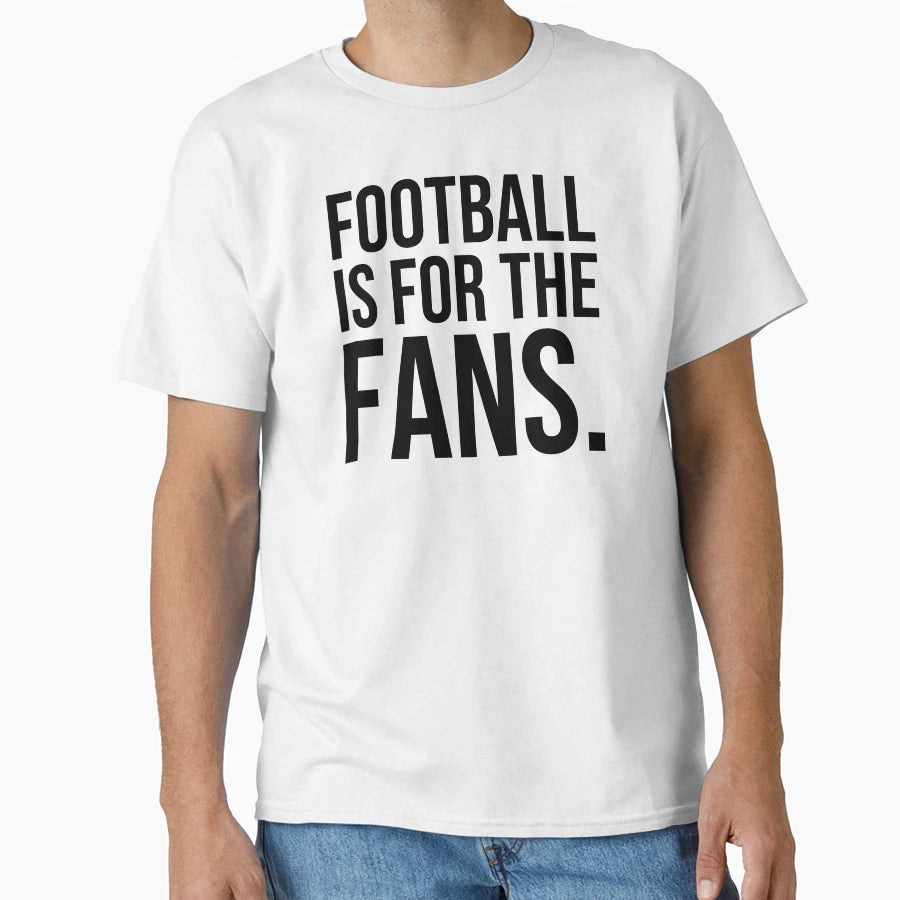 Football Is Fans Soccer World Game T-Shirt - Trendy Graphic Men Women - T-Shirt, Sweatshirt, Hoodie