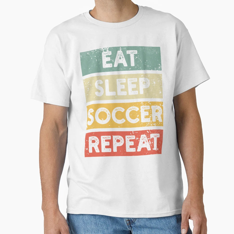 Eat Sleep Soccer Repeat Soccer Aesthetic T-Shirt - Trendy Graphic Unisex - T-Shirt, Sweatshirt, Hoodie
