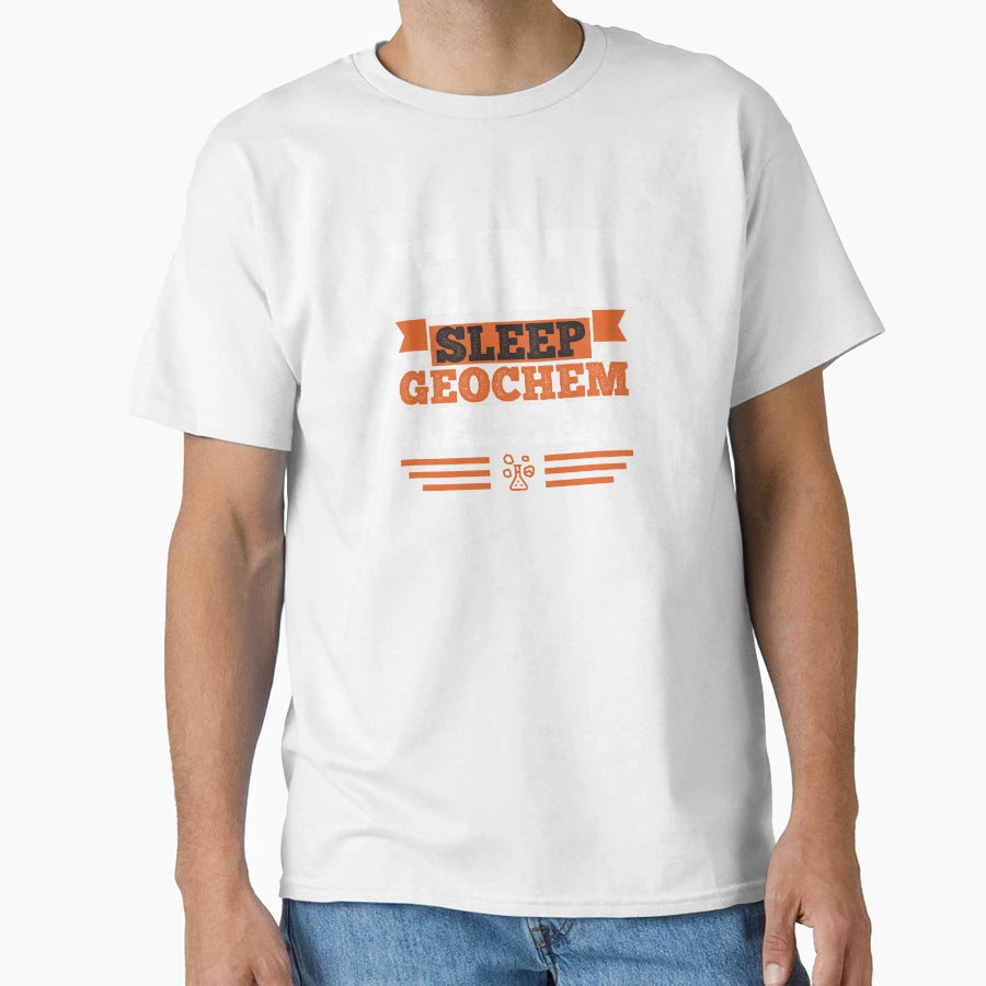 Geochem Eat Sleep T-Shirt - Graphic Print Unisex - T-Shirt, Sweatshirt, Hoodie