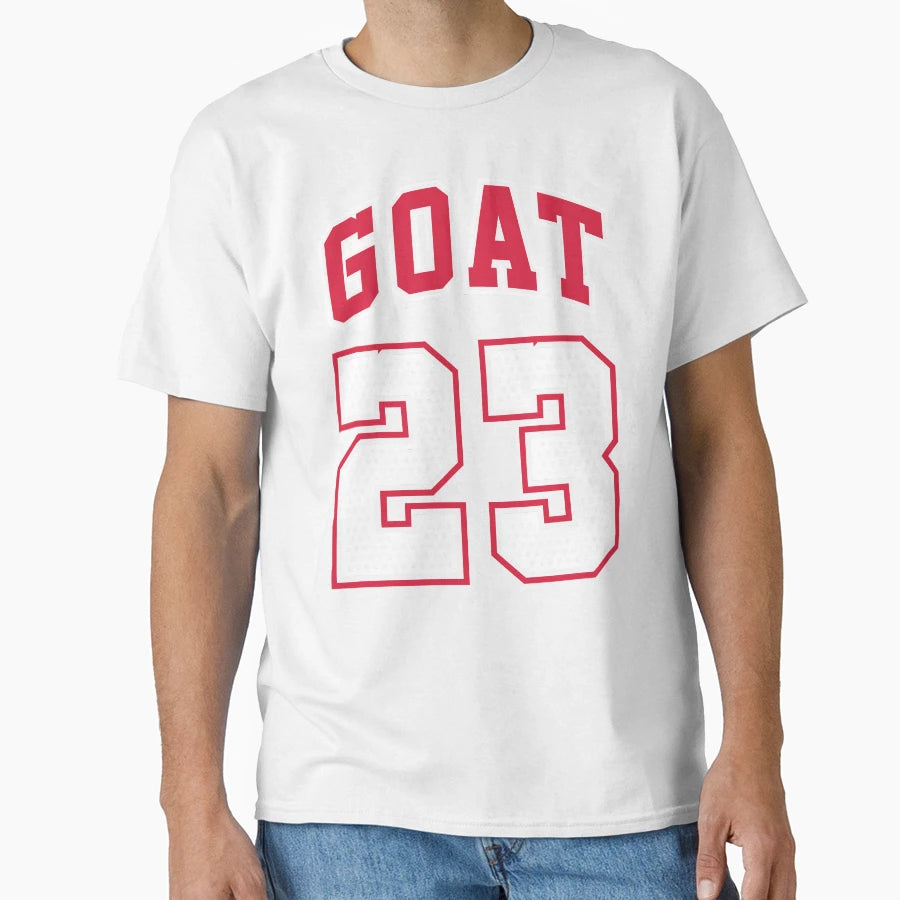 Goat 23 Greatest All Time Fan Tribute T-Shirt - Streetwear Style Men Women - T-Shirt, Sweatshirt, Hoodie