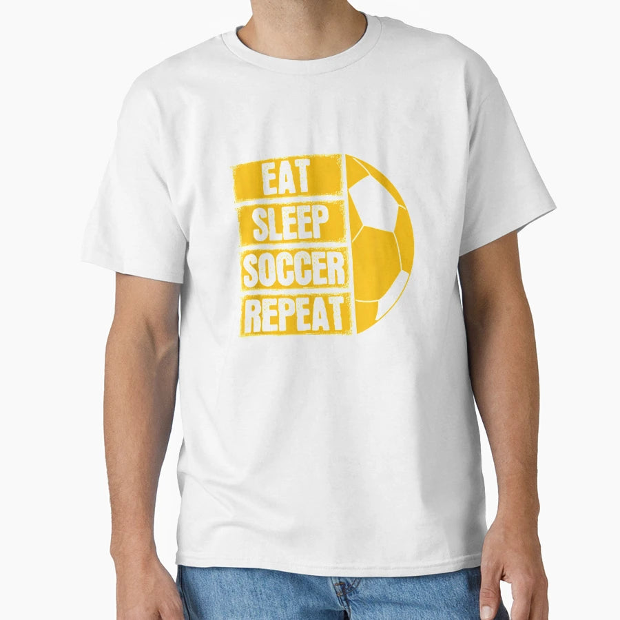 Eat Sleep Soccer Repeat Soccer T-Shirt - Casual Everyday Wear for Adults - T-Shirt, Sweatshirt, Hoodie