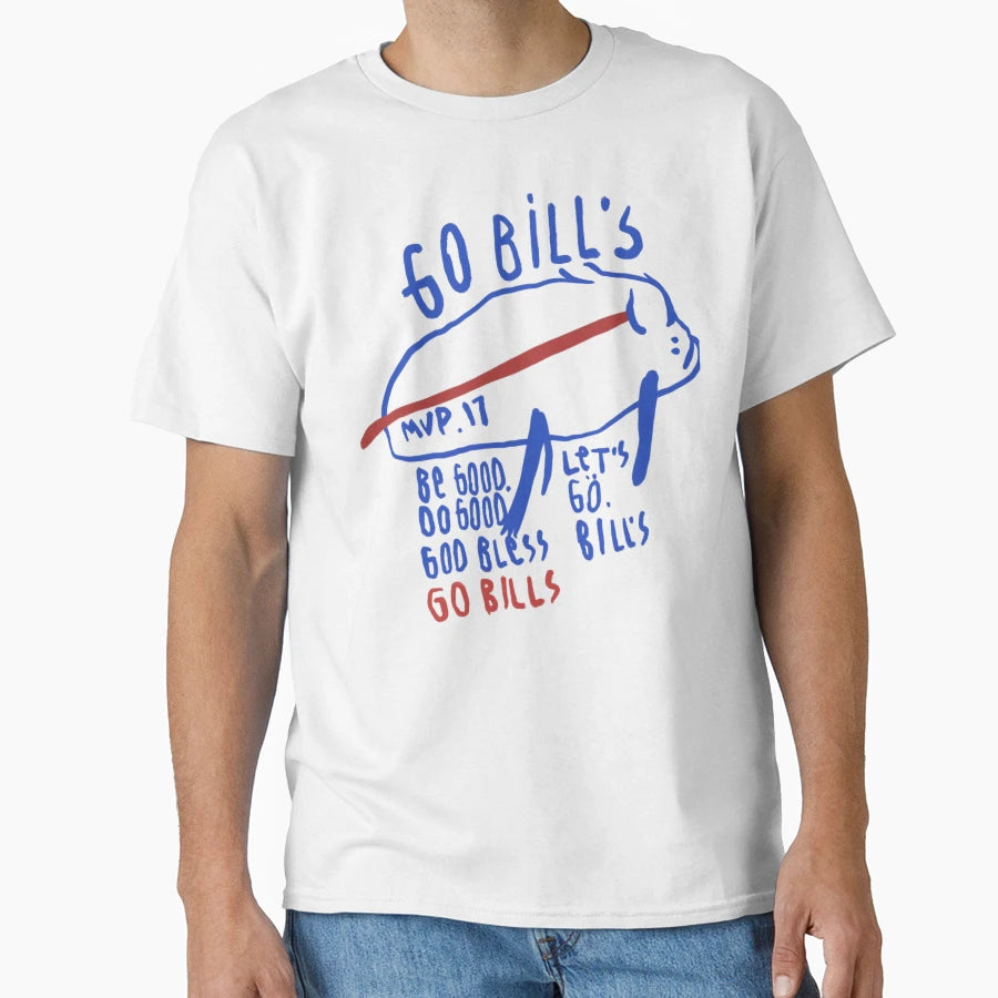 Be Good Buffalo Bills T-Shirt - Graphic Print Men Women - T-Shirt, Sweatshirt, Hoodie