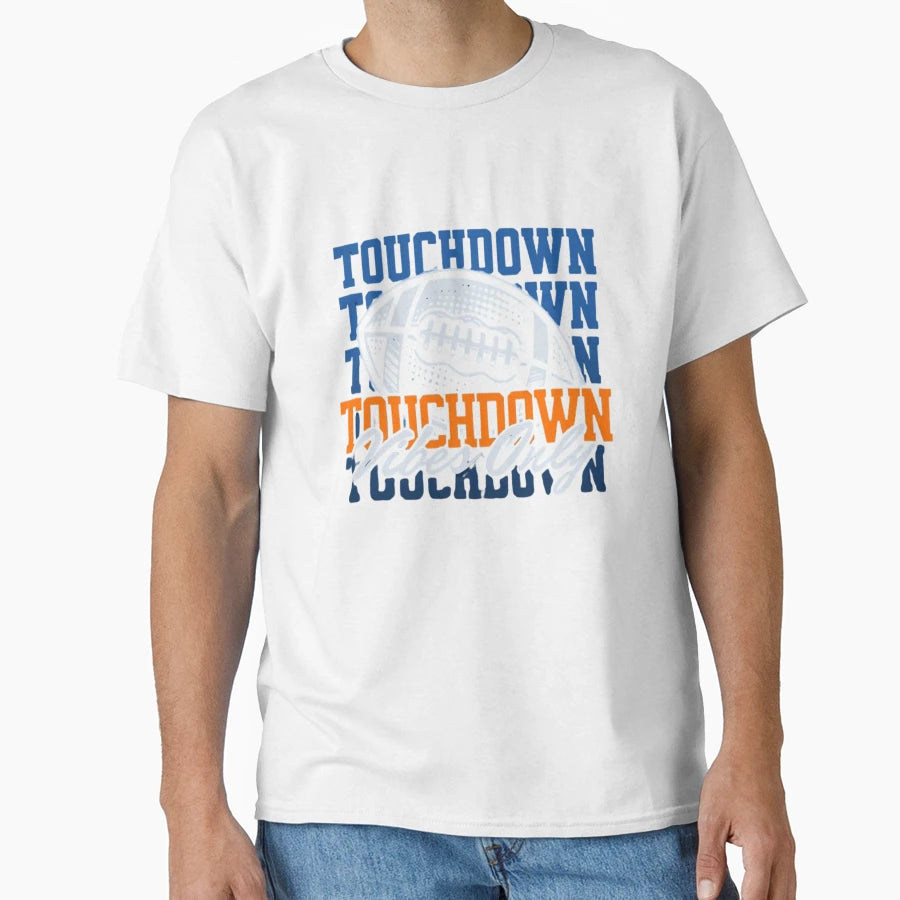 Touchdown Vibes Only American T-Shirt - Streetwear Style Men Women - T-Shirt, Sweatshirt, Hoodie