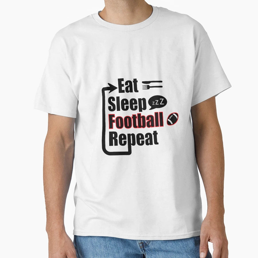 Eat Sleep Football Repeat T-Shirt - Streetwear Style for Adults - T-Shirt, Sweatshirt, Hoodie