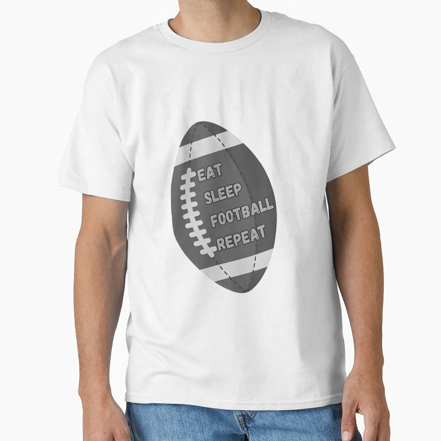 Eat Sleep Football Repeat T-Shirt - Custom Art Print Unisex - T-Shirt, Sweatshirt, Hoodie