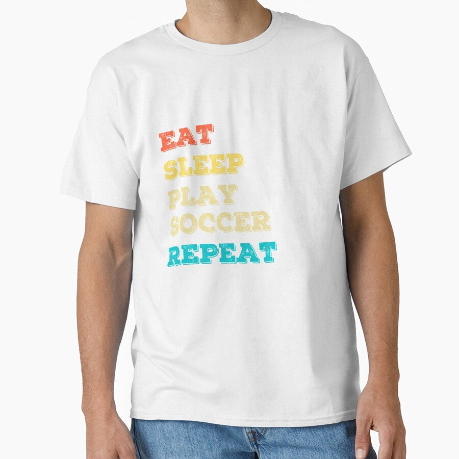 Funny Eat Sleep Play Soccer Repeat, Lover Joke Gifts - Adult & Kids T-Shirts, Sweatshirts & Hoodies apparel design preview 1